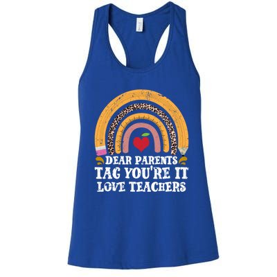 Dear Parents Tag Youre It Last Day School Teacher Rainbow Gift Women's Racerback Tank