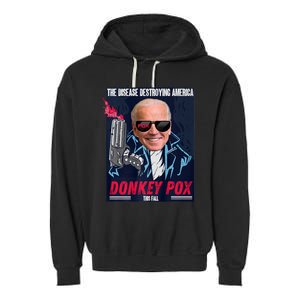 Donkey Pox The Disease Destroying America Funny Biden Meme Garment-Dyed Fleece Hoodie