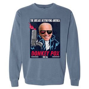 Donkey Pox The Disease Destroying America Funny Biden Meme Garment-Dyed Sweatshirt