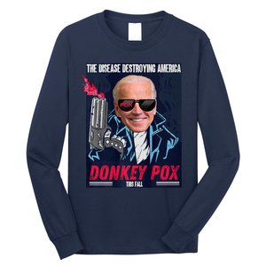 Donkey Pox The Disease Destroying America Funny Biden Meme Long Sleeve Shirt