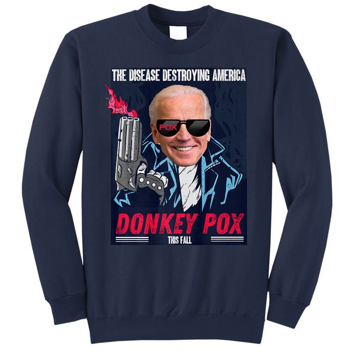 Donkey Pox The Disease Destroying America Funny Biden Meme Sweatshirt