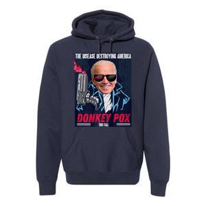 Donkey Pox The Disease Destroying America Funny Biden Meme Premium Hoodie