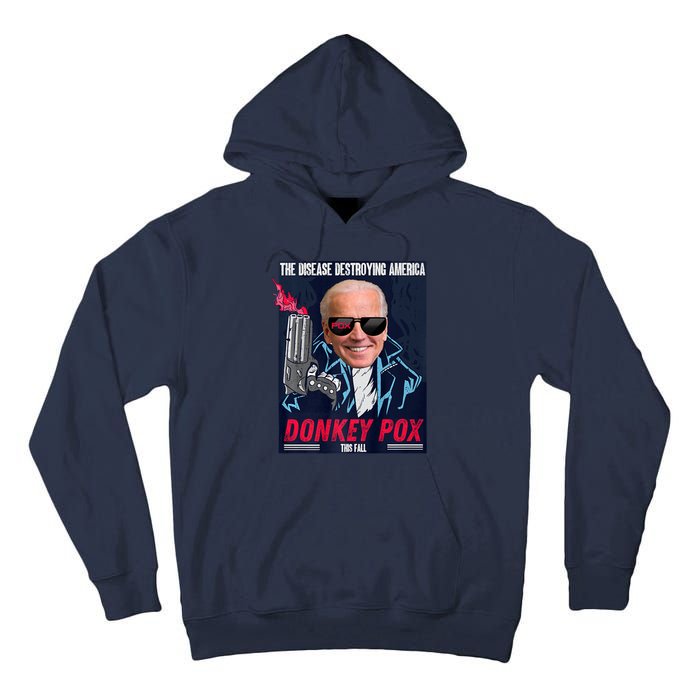 Donkey Pox The Disease Destroying America Funny Biden Meme Tall Hoodie