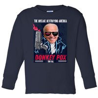 Donkey Pox The Disease Destroying America Funny Biden Meme Toddler Long Sleeve Shirt