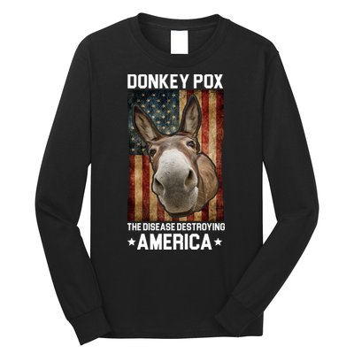 Donkey Pox The Disease Destroying America Funny Long Sleeve Shirt