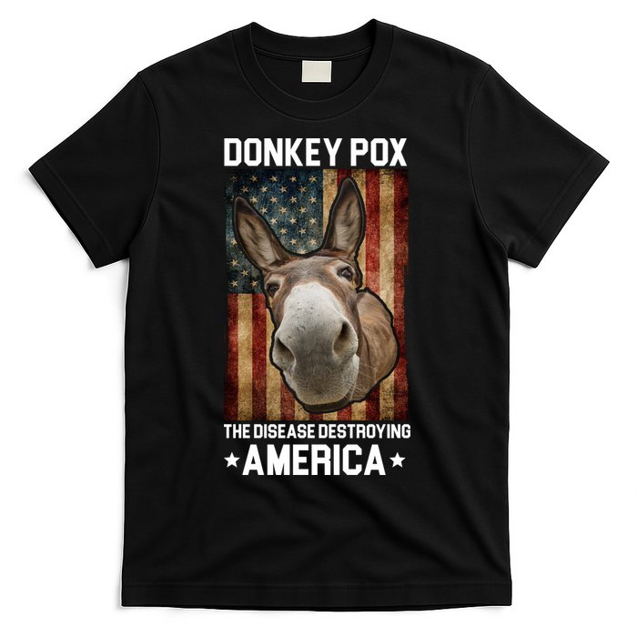 Donkey Pox The Disease Destroying America Funny T-Shirt