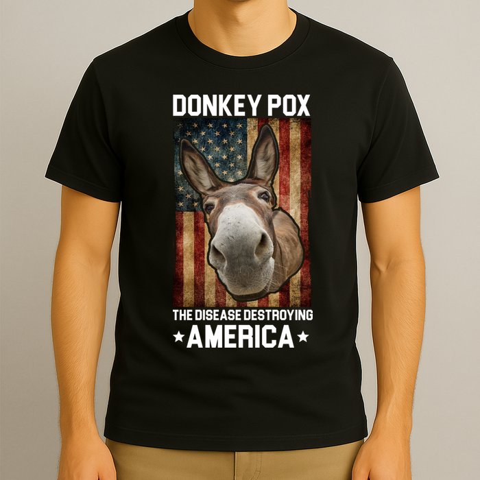 Donkey Pox The Disease Destroying America Funny T-Shirt