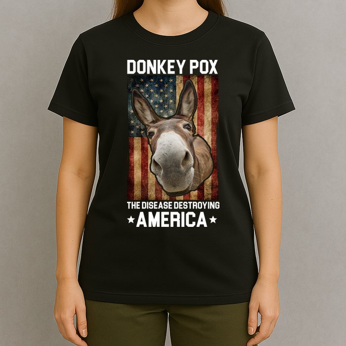 Donkey Pox The Disease Destroying America Funny T-Shirt