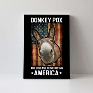 Donkey Pox The Disease Destroying America Funny Canvas