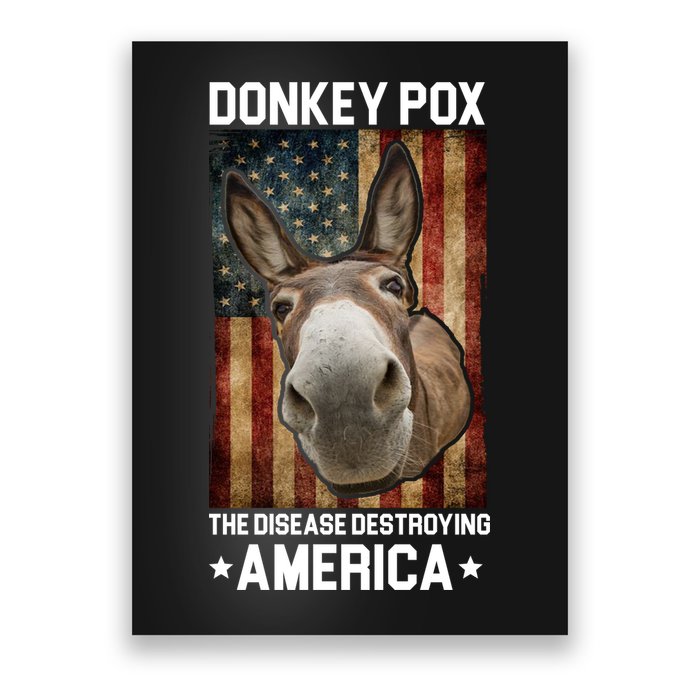 Donkey Pox The Disease Destroying America Funny Poster