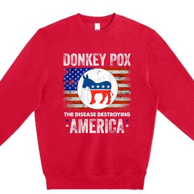 Donkey Pox The Disease Destroying America Funny Premium Crewneck Sweatshirt