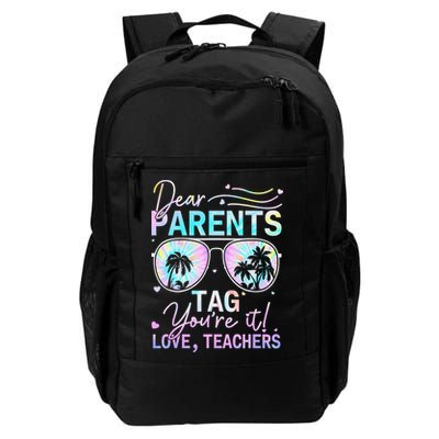 Dear Parents Tag Youre It Love Teachers Tie Dye Funny Gifts Backpack