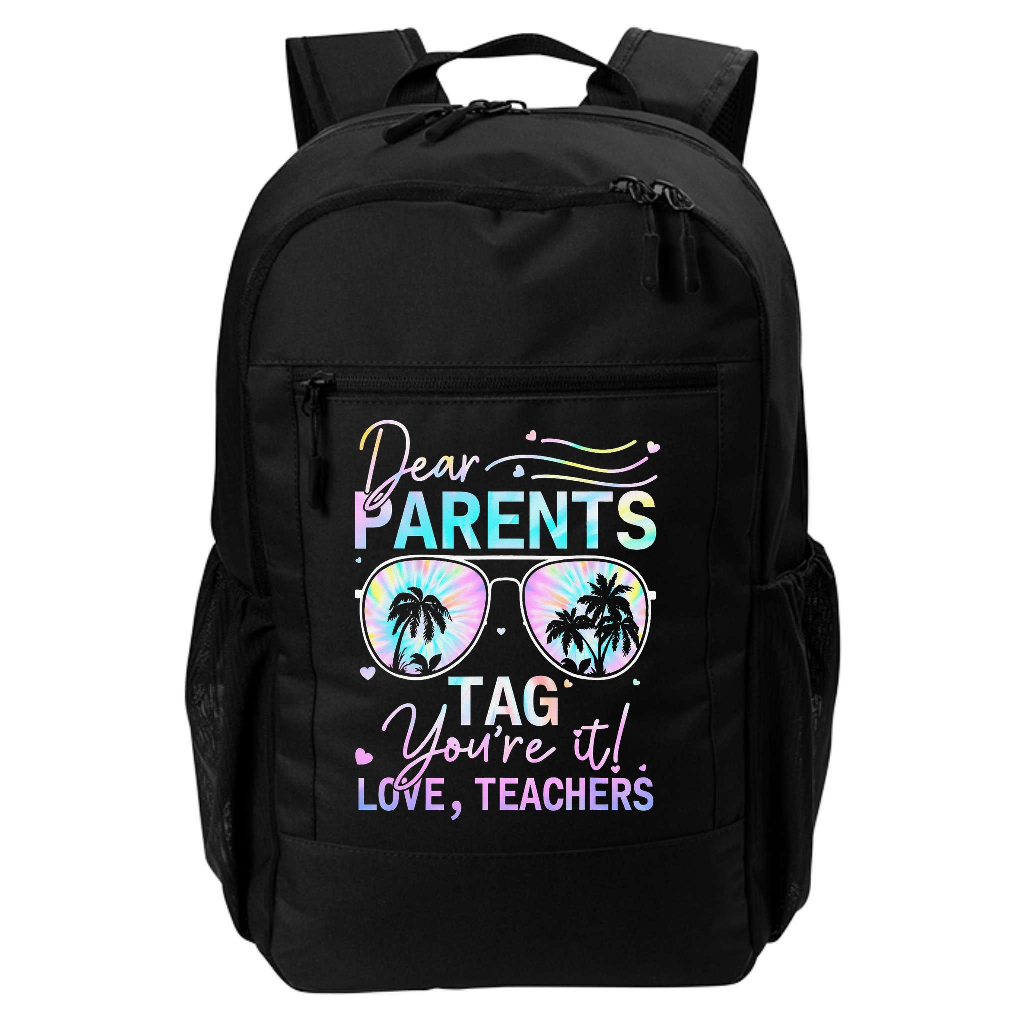 Dear Parents Tag Youre It Love Teachers Tie Dye Funny Gifts Backpack