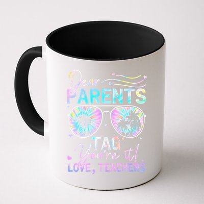 Dear Parents Tag Youre It Love Teachers Tie Dye Funny Gifts Mug