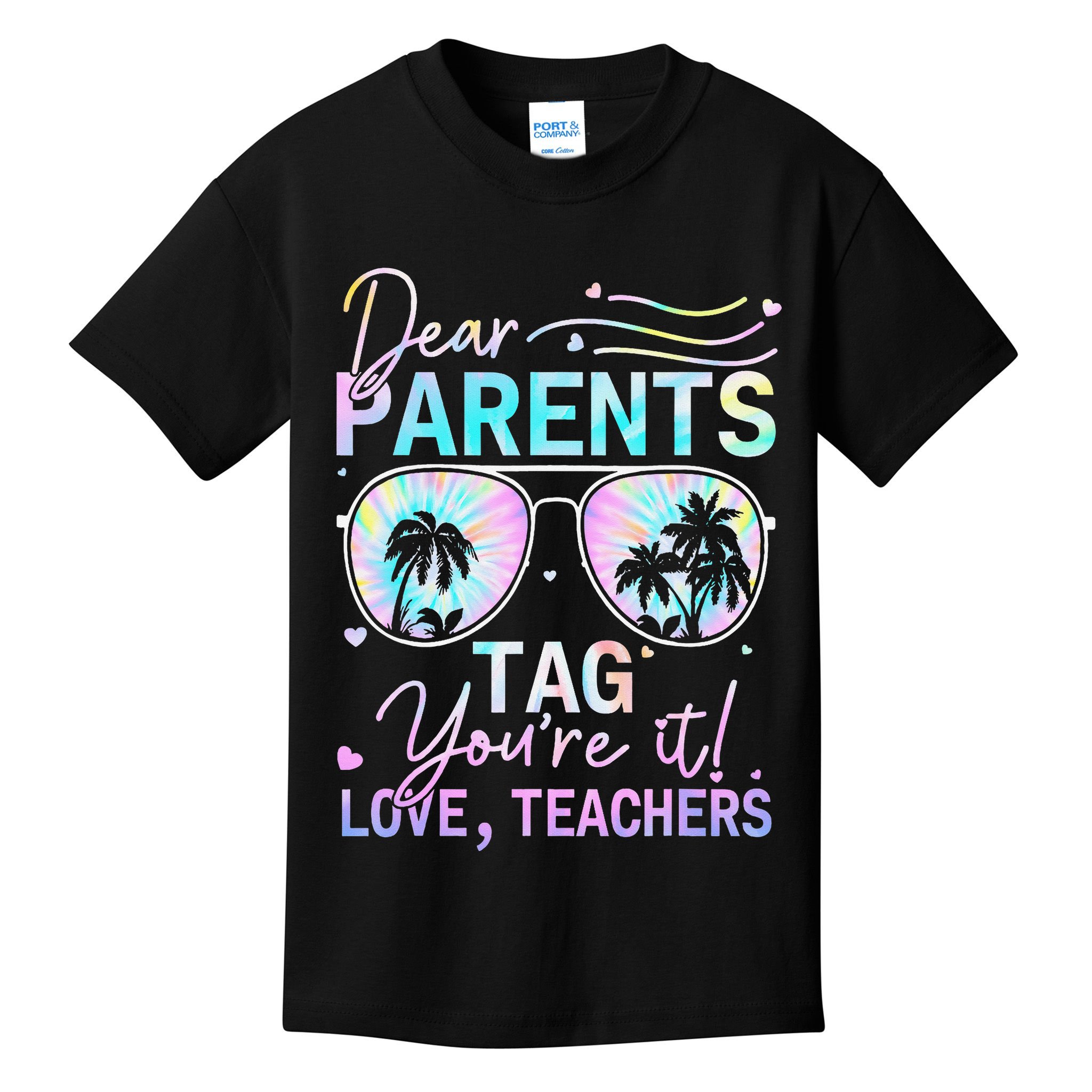 Dear Parents Tag Youre It Love Teachers Tie Dye Funny Gifts Kids T-Shirt