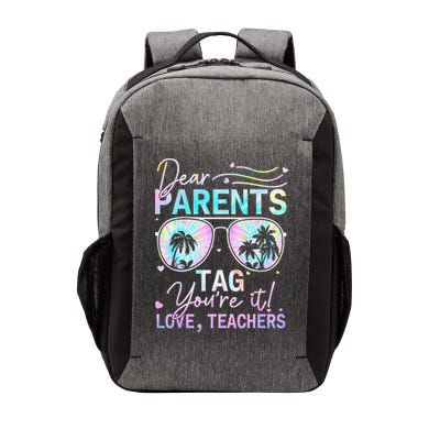 Dear Parents Tag Youre It Love Teachers Tie Dye Funny Gifts Vector Backpack