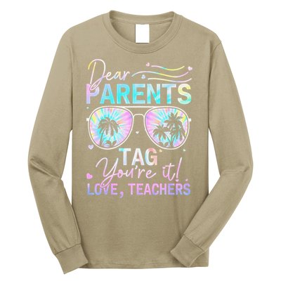 Dear Parents Tag Youre It Love Teachers Tie Dye Funny Gifts Long Sleeve Shirt