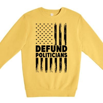 Defund Politicians USA Flag Premium Crewneck Sweatshirt