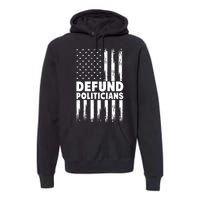 Defund Politicians USA Flag Premium Hoodie