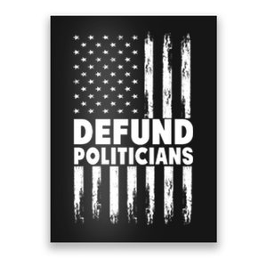 Defund Politicians USA Flag Poster