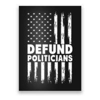 Defund Politicians USA Flag Poster