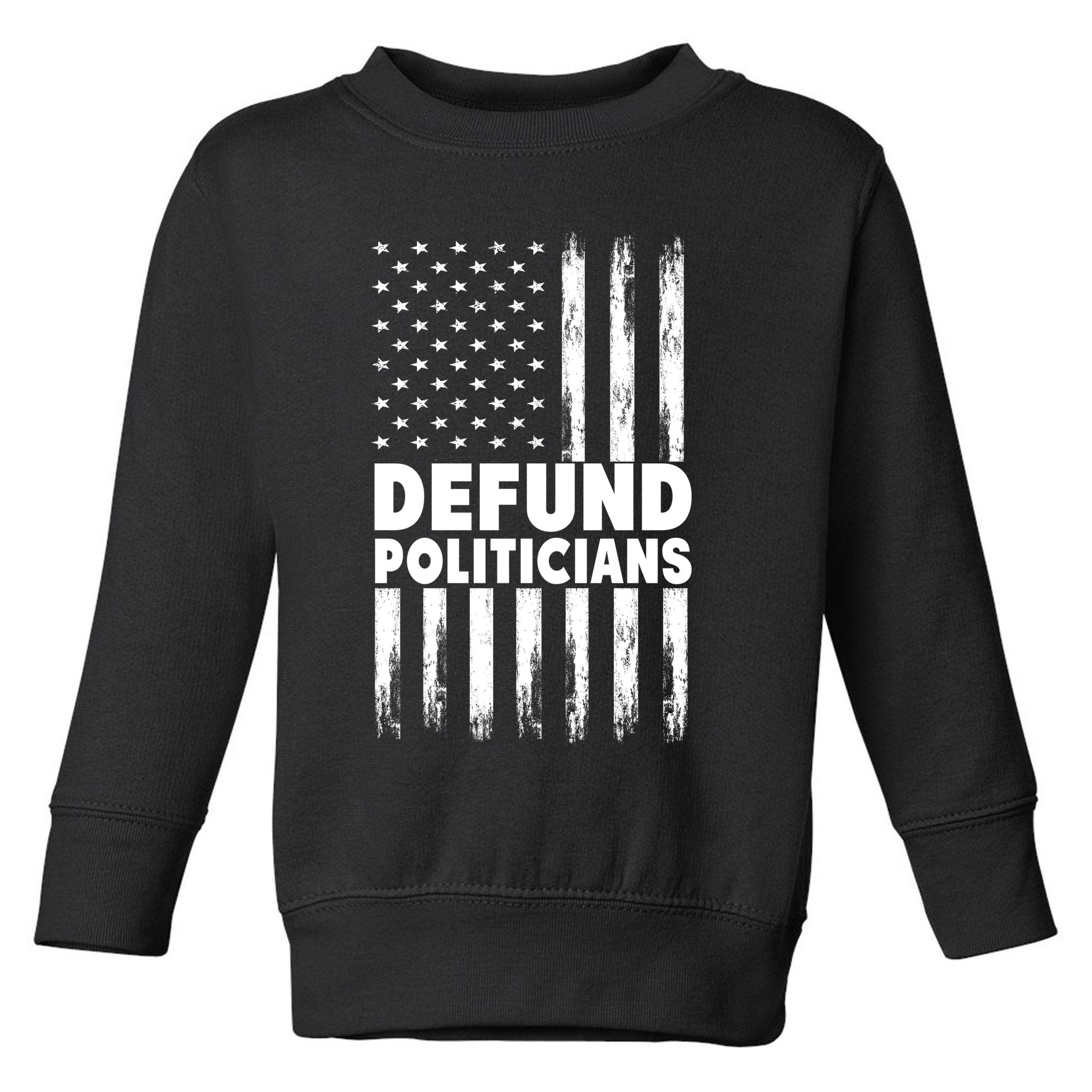 Defund Politicians USA Flag Toddler Sweatshirt