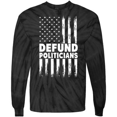 Defund Politicians USA Flag Tie-Dye Long Sleeve Shirt