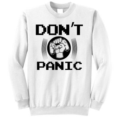 Don't Panic Video Gamer Sweatshirt