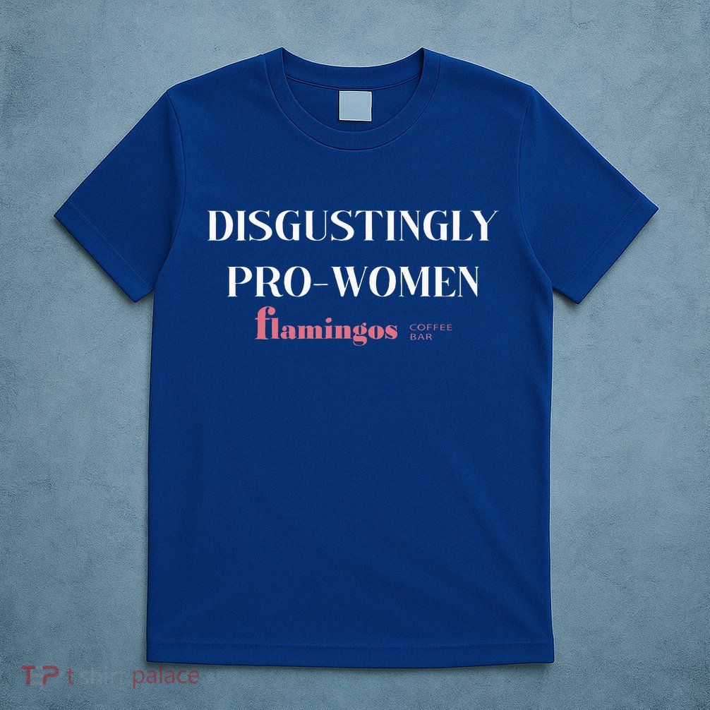 Disgustingly Pro Women T-Shirt