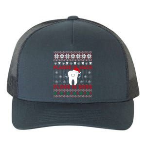 Dentist Plaque Wack Floss Is Boss Ugly Christmas Cool Gift Yupoong Adult 5-Panel Trucker Hat