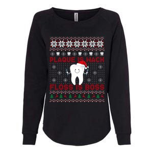 Dentist Plaque Wack Floss Is Boss Ugly Christmas Gift Womens California Wash Sweatshirt