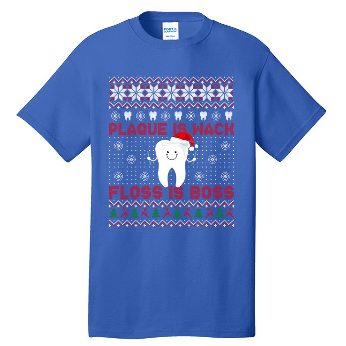 Dentist Plaque Wack Floss Is Boss Ugly Christmas Gift Tall T-Shirt