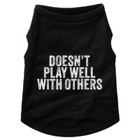 DoesnT Play Well With Others Funny Vintage Retro Doggie Tank