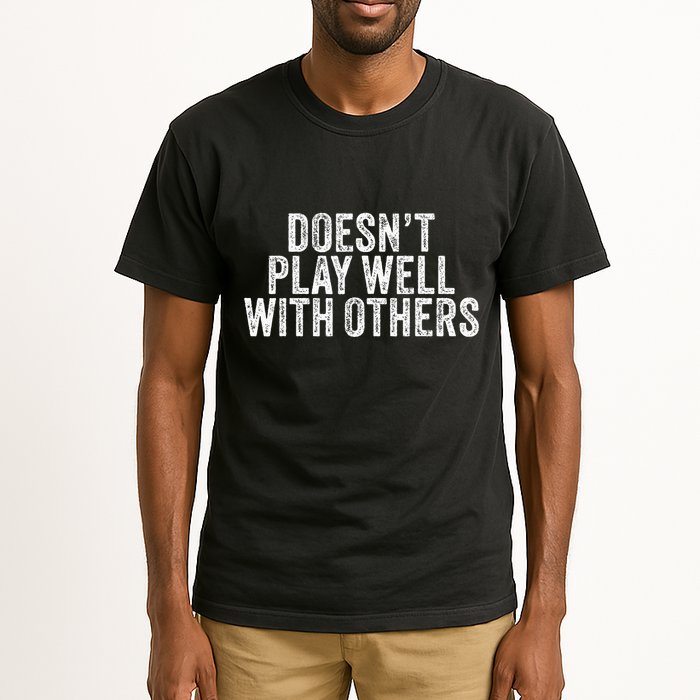 DoesnT Play Well With Others Funny Vintage Retro Tall T-Shirt