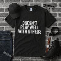 DoesnT Play Well With Others Funny Vintage Retro Tall T-Shirt
