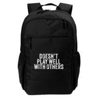 DoesnT Play Well With Others Funny Vintage Retro Daily Commute Backpack