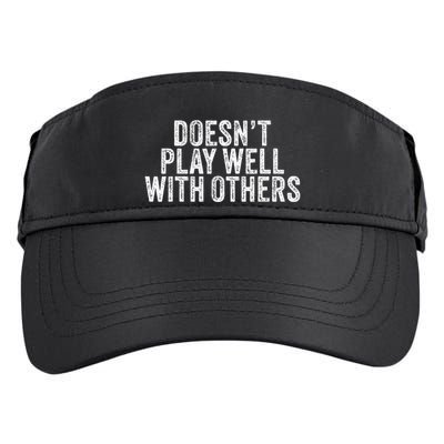 DoesnT Play Well With Others Funny Vintage Retro Adult Drive Performance Visor