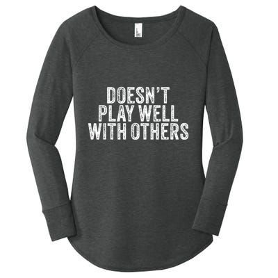 DoesnT Play Well With Others Funny Vintage Retro Women's Perfect Tri Tunic Long Sleeve Shirt