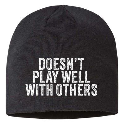 DoesnT Play Well With Others Funny Vintage Retro Sustainable Beanie