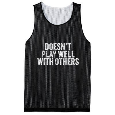 DoesnT Play Well With Others Funny Vintage Retro Mesh Reversible Basketball Jersey Tank