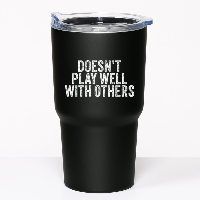 DoesnT Play Well With Others Funny Vintage Retro Tumbler