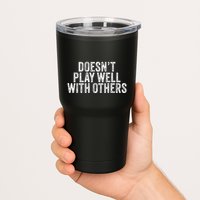 DoesnT Play Well With Others Funny Vintage Retro Tumbler