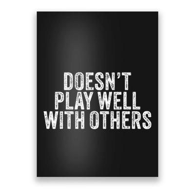 DoesnT Play Well With Others Funny Vintage Retro Poster