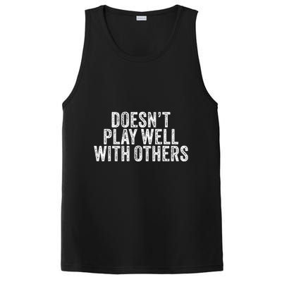DoesnT Play Well With Others Funny Vintage Retro PosiCharge Competitor Tank