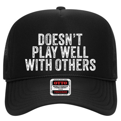 DoesnT Play Well With Others Funny Vintage Retro Trucker Hat