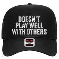 DoesnT Play Well With Others Funny Vintage Retro Trucker Hat