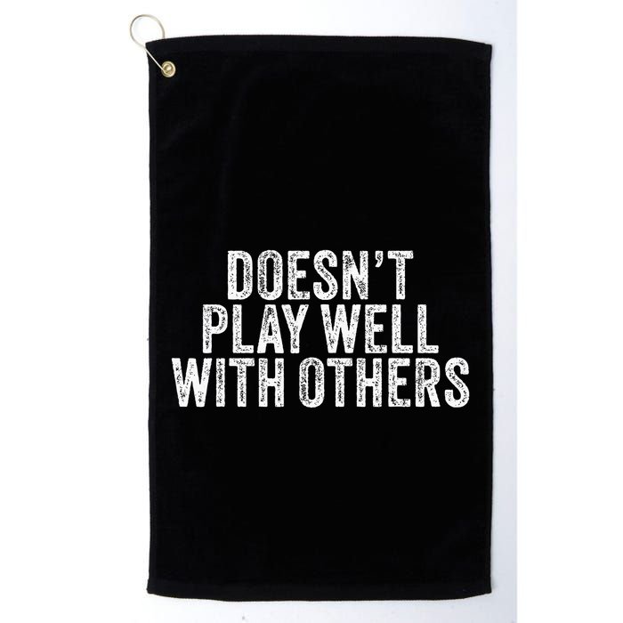 DoesnT Play Well With Others Funny Vintage Retro Golf Towel