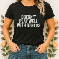 DoesnT Play Well With Others Funny Vintage Retro Womens T-Shirt