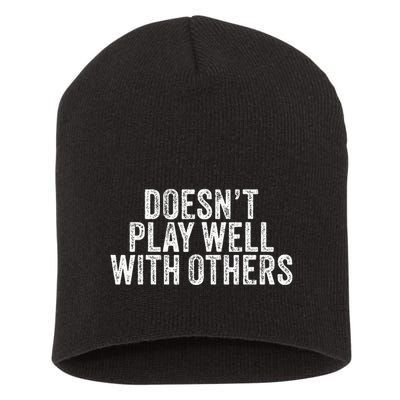 DoesnT Play Well With Others Funny Vintage Retro Short Acrylic Beanie