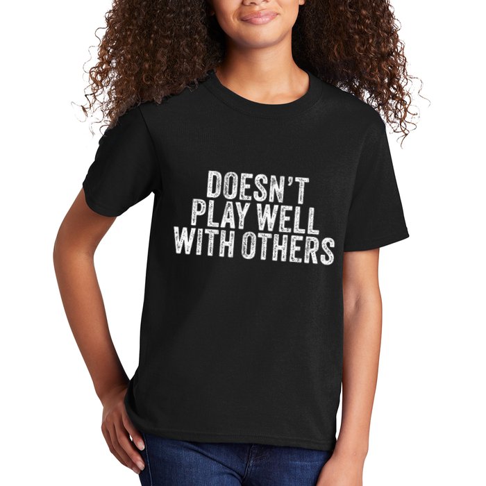 DoesnT Play Well With Others Funny Vintage Retro Kids T-Shirt